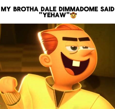 dale dimmadome|dale dimmadome meme.
